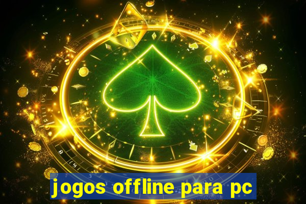 jogos offline para pc